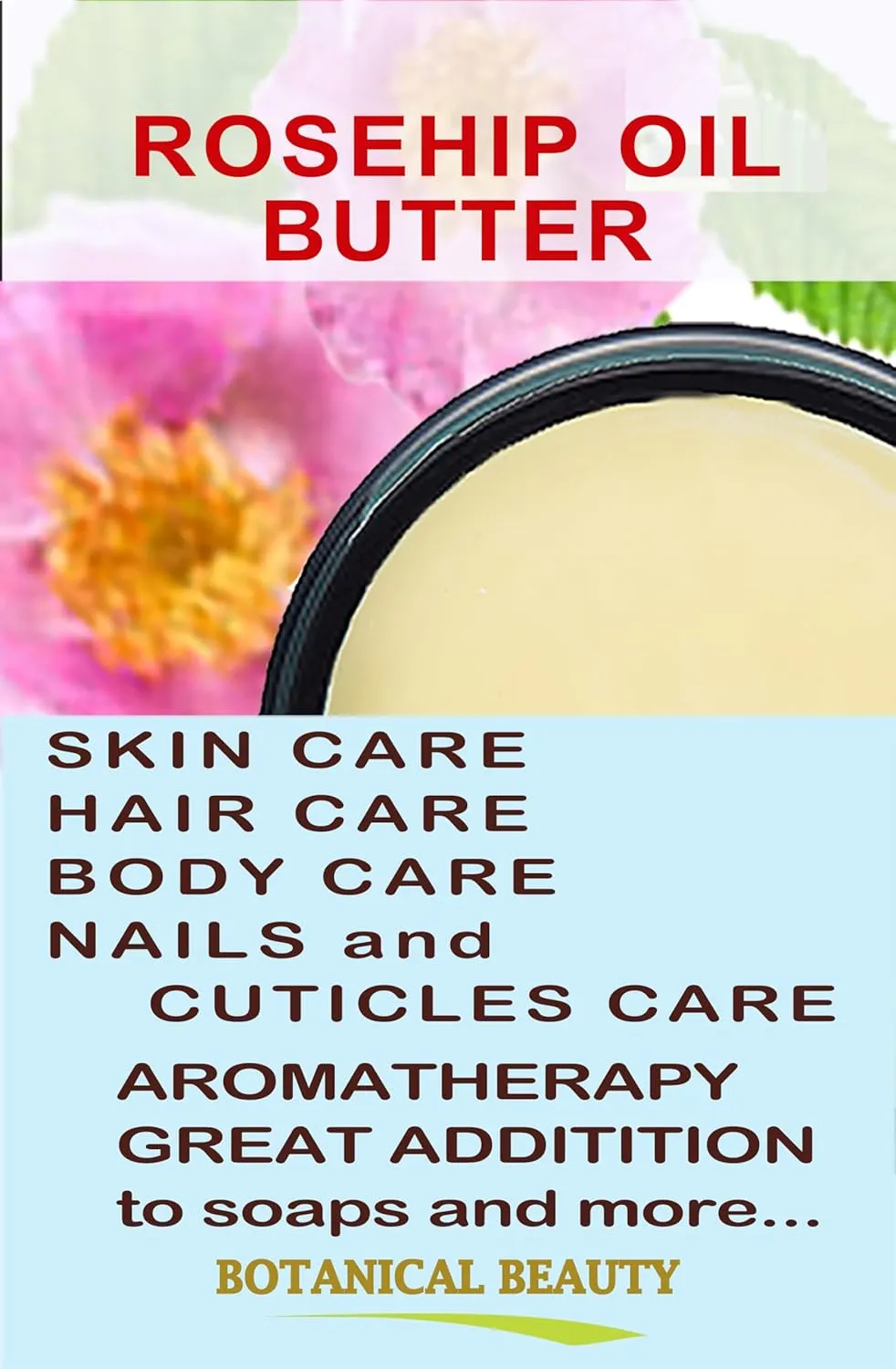 Botanical Beauty ROSEHIP OIL BUTTER ROSE HIP 100% Natural Pure Virgin Unrefined RAW Cold Pressed for FACE, SKIN, BODY, DAMAGED HAIR, NAILS. Rich in vitamin E 4 Fl Oz 120 ml