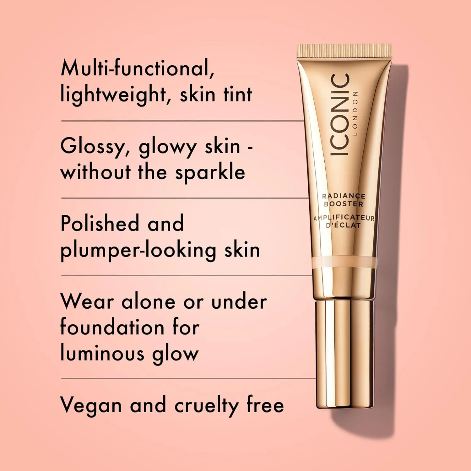 ICONIC LONDON Radiance Booster | Liquid Radiance Lightweight Skin Tint for a Glowy Makeup Look, Cruelty Free, Vegan Makeup