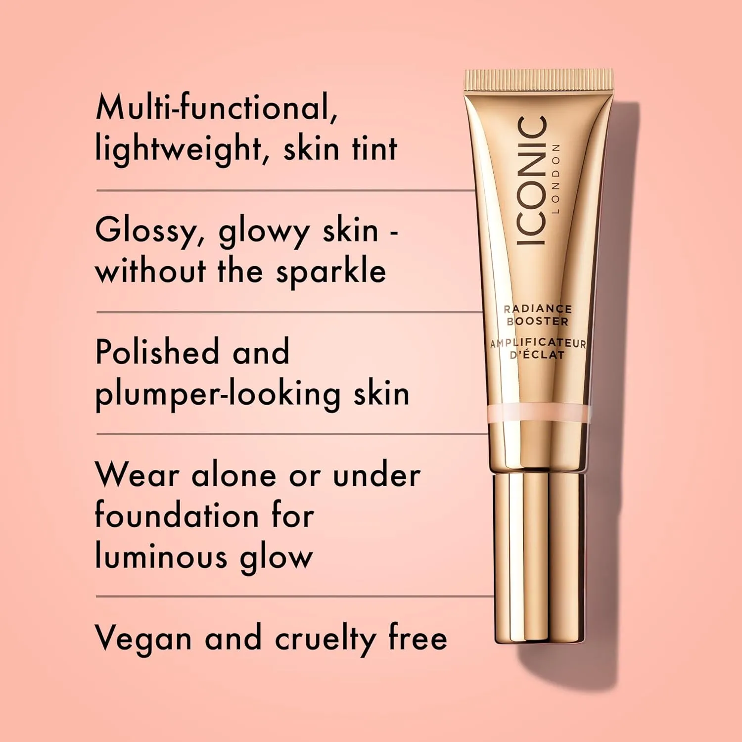 ICONIC LONDON Radiance Booster | Liquid Radiance Lightweight Skin Tint for a Glowy Makeup Look, Cruelty Free, Vegan Makeup