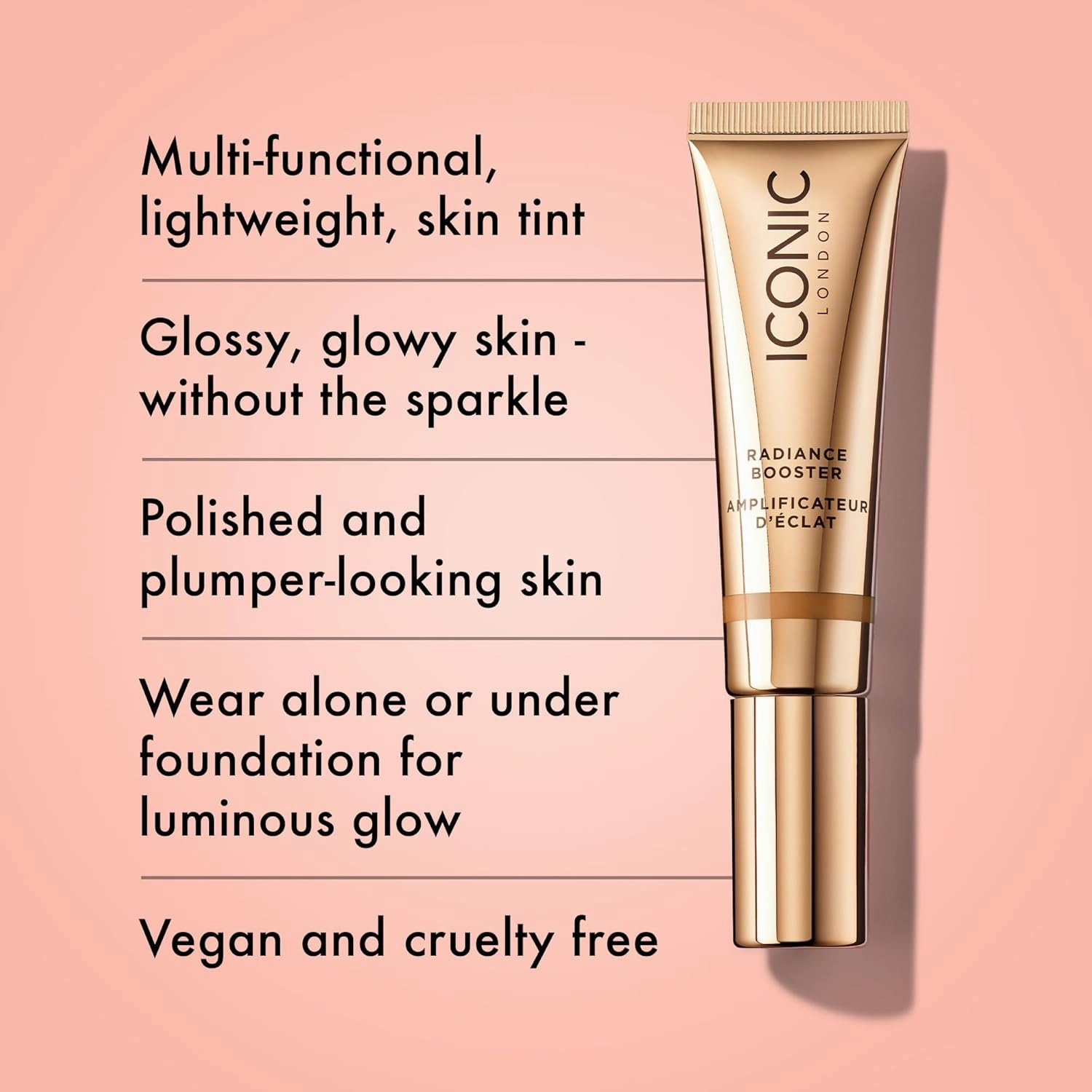 ICONIC LONDON Radiance Booster | Liquid Radiance Lightweight Skin Tint for a Glowy Makeup Look, Cruelty Free, Vegan Makeup