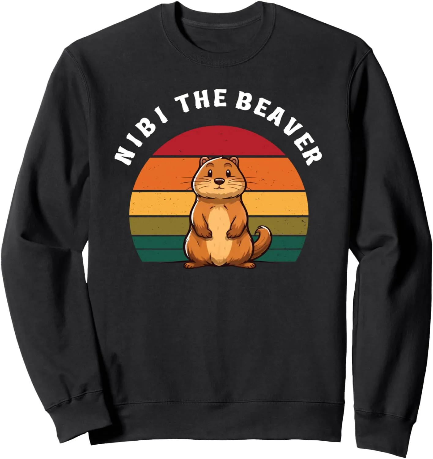 Nibi The Diva Beaver, Wild, Cute and Free Sweatshirt